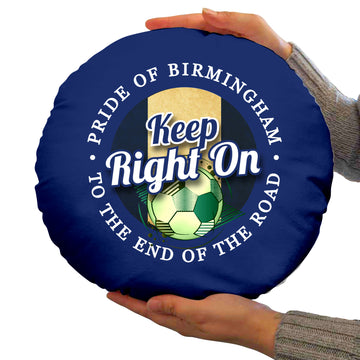 Birmingham Keep Right On - Football Legends - Circle Cushion 14