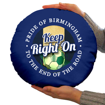 Birmingham Keep Right On - Football Legends - Circle Cushion 14"