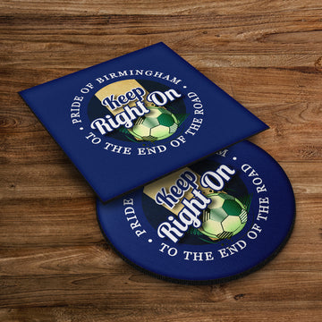 Birmingham Keep Right On - Football Coaster - Square Or Circle